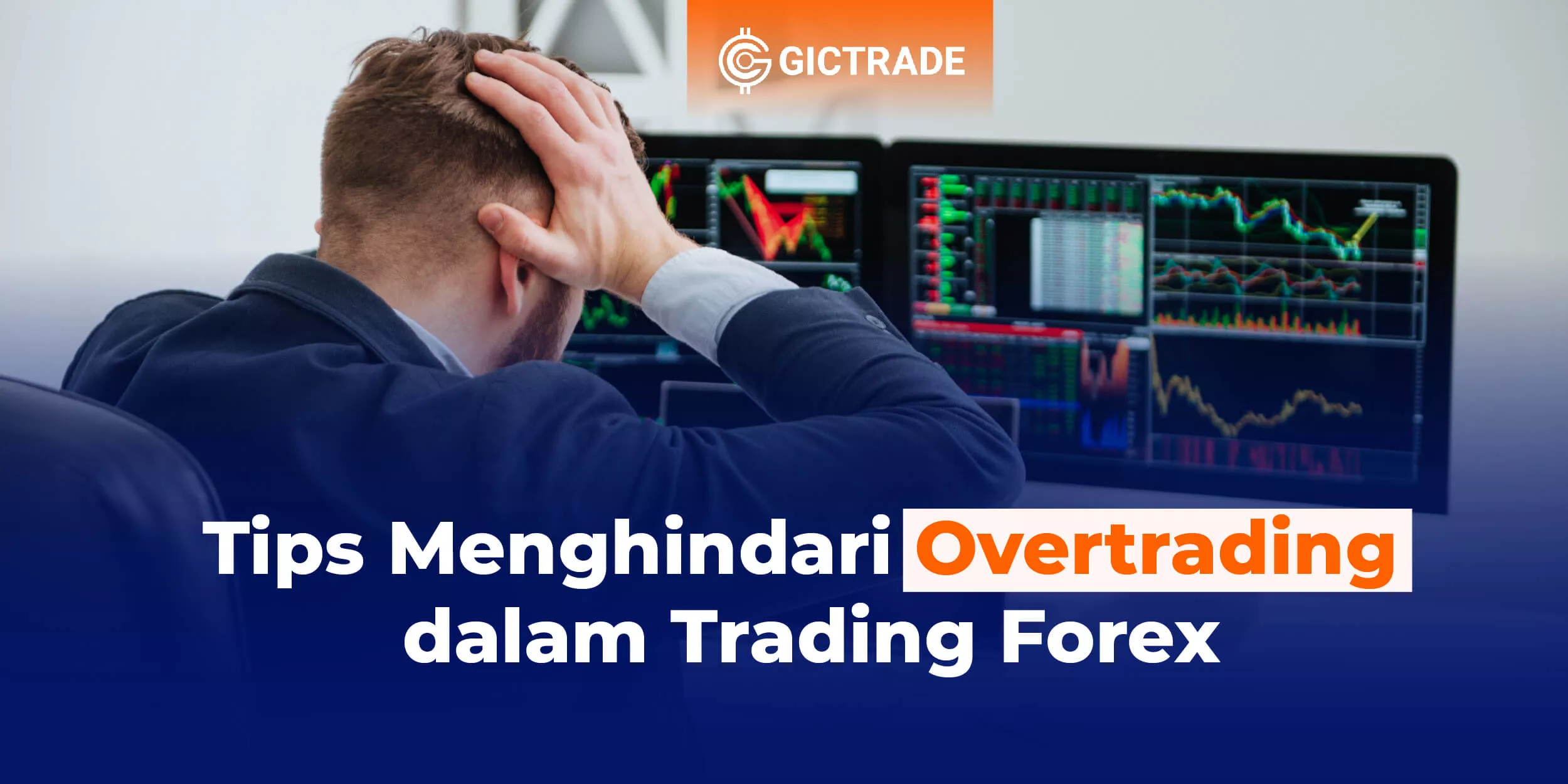 Tips Menghindari Overtrading dalam Trading Forex